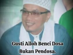 Allah Benci Dosa,Bukan Pendosa.